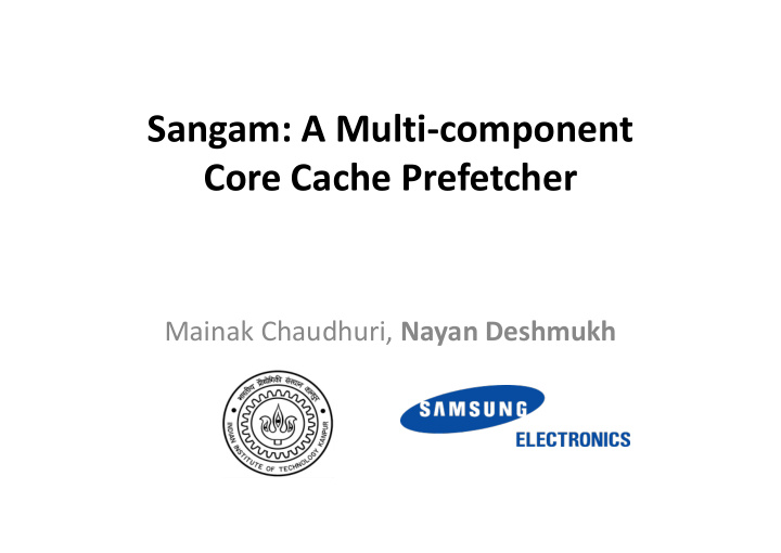 sangam a multi component core cache prefetcher