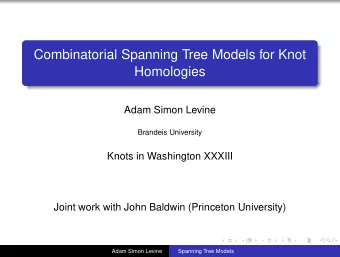 Combinatorial Spanning Tree Models for Knot  Homologies  Adam Simon Levine  Brandeis University