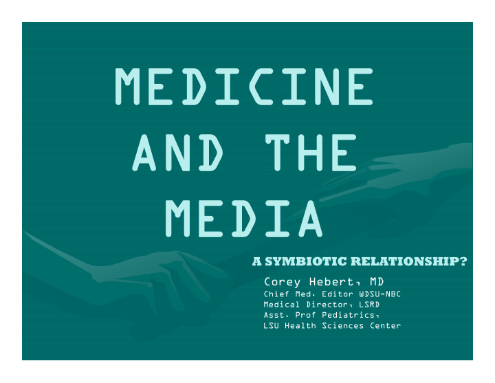 medicine medicine and the and the media media