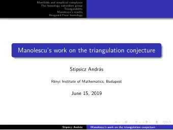 Manolescus work on the triangulation conjecture  Stipsicz Andrs  Rnyi Institute of