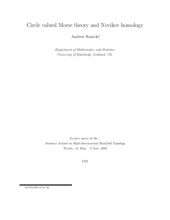 Circle valued Morse theory and Novikov homology Andrew Ranicki   Department of Mathematics and