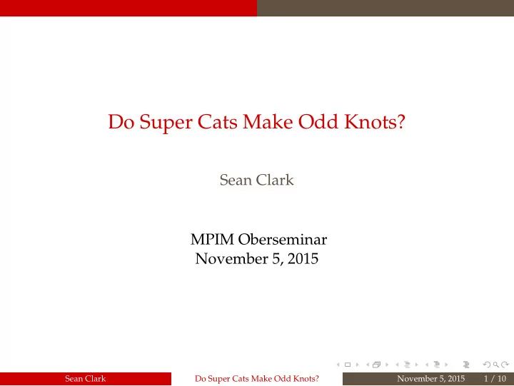 do super cats make odd knots