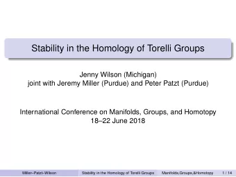 Stability in the Homology of Torelli Groups  Jenny Wilson (Michigan)  joint with Jeremy Miller