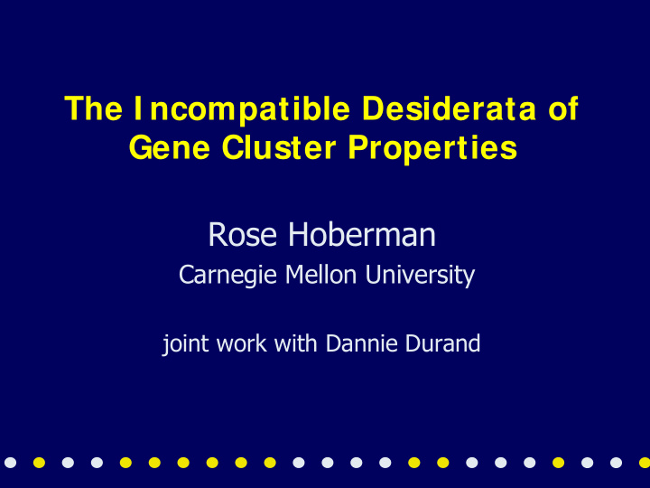 the i ncompatible desiderata of gene cluster properties