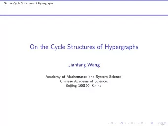 On the Cycle Structures of Hypergraphs  Jianfang Wang  Academy of Mathematics and System Science,