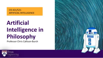 Artificial  Intelligence in  Philosophy  Professor Chris Callison-Burch  Ren Descartes
