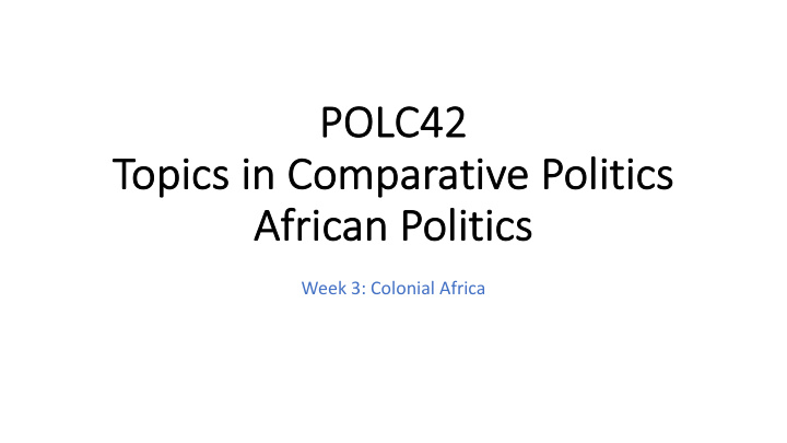 po polc42 to topics in comparative politics af african