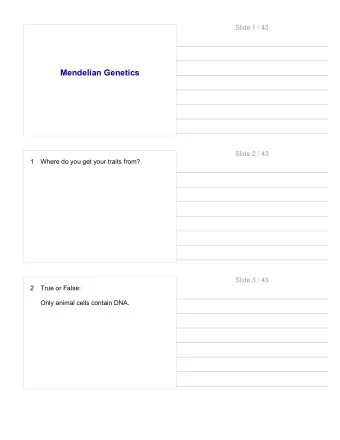 Mendelian Genetics  Slide 2 / 43  1  Where do you get your traits from?  Slide 3 / 43  2  True or