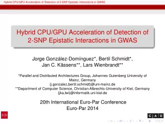 Hybrid CPU/GPU Acceleration of Detection of  2-SNP Epistatic Interactions in GWAS  Jorge