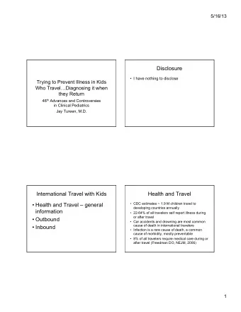 Disclosure  I have nothing to disclose  Trying to Prevent Illness in Kids  Who