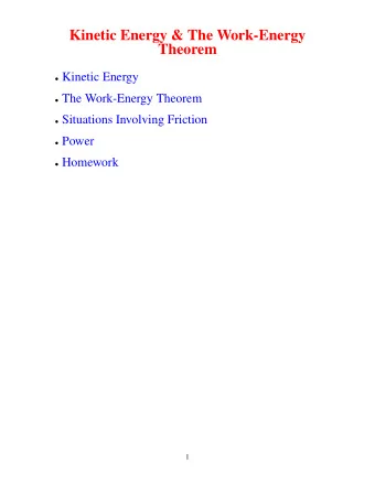 Kinetic Energy &amp; The Work-Energy  Theorem  Kinetic Energy  The Work-Energy Theorem