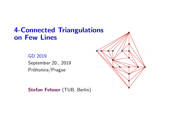 4 connected triangulations on few lines