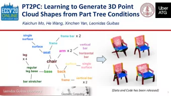 PT2PC: Learning to Generate 3D Point  Cloud Shapes from Part Tree Conditions  Kaichun Mo, He Wang,