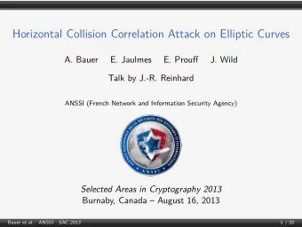 Horizontal Collision Correlation Attack on Elliptic Curves  A. Bauer  E. Jaulmes  E. Prouff  J.