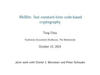 McBits: fast constant-time code-based  cryptography  Tung Chou  Technische Universiteit Eindhoven,