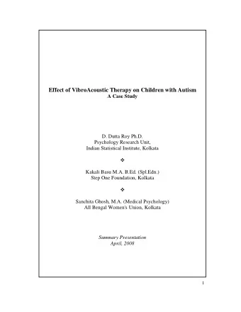 Effect of VibroAcoustic Therapy on Children with Autism  A Case Study  D. Dutta Roy Ph.D.