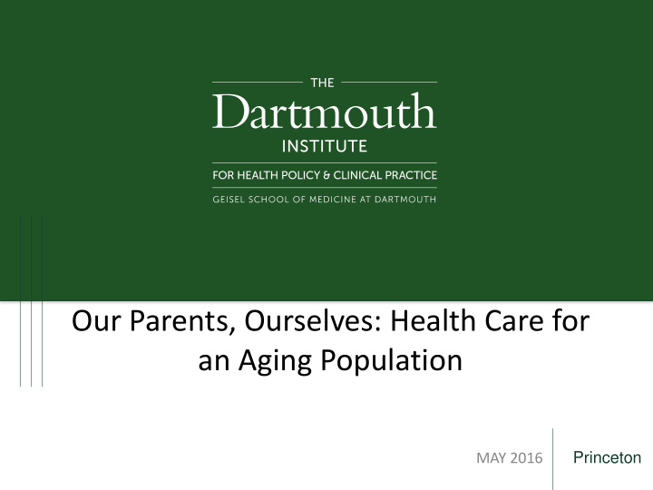 our parents ourselves health care for an aging population