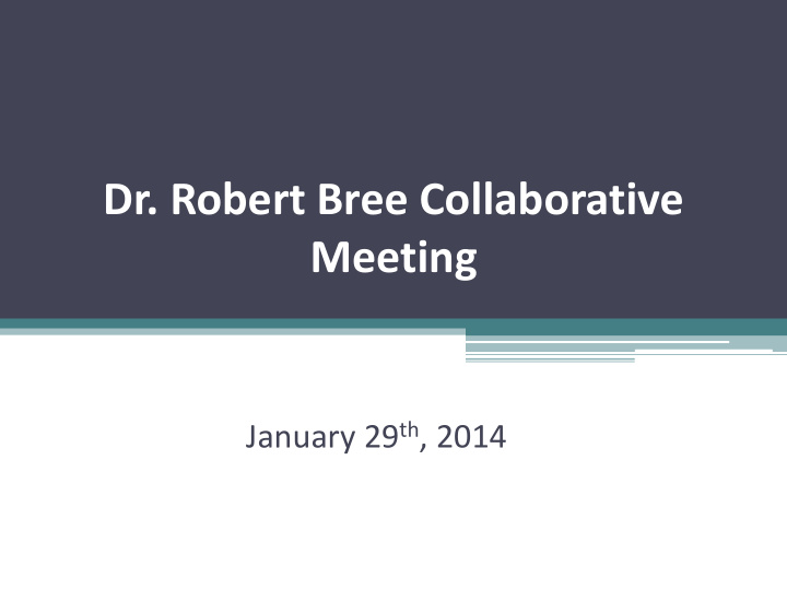 dr robert bree collaborative meeting