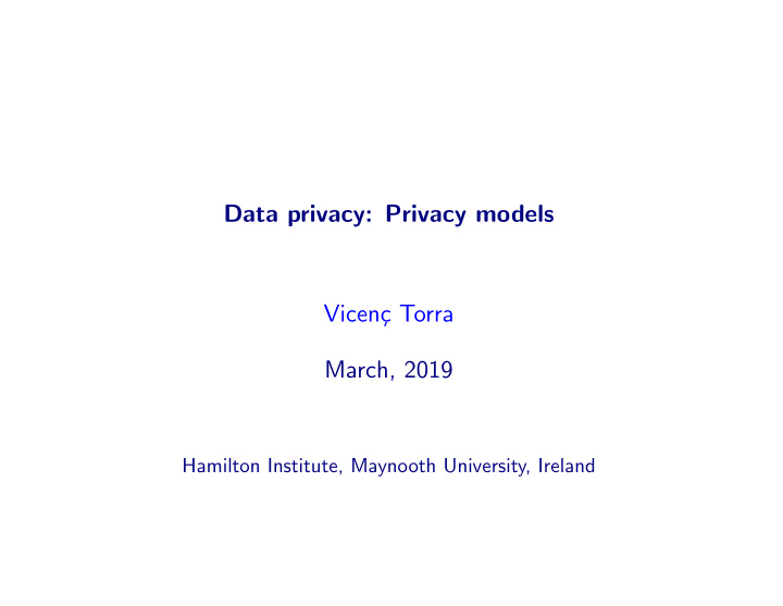 data privacy privacy models vicen c torra march 2019