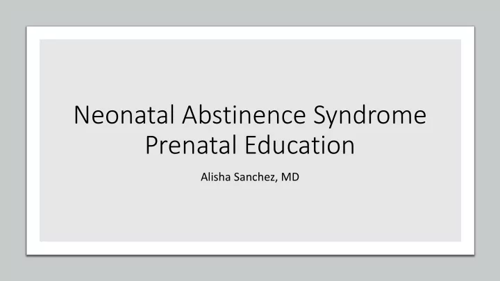 neonatal abstinence syndrome prenatal education