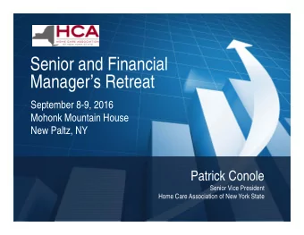 Senior and Financial  Managers Retreat  September 8-9, 2016  Mohonk Mountain House  New Paltz,