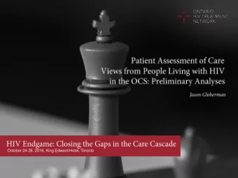 October 24-26, 2016, King Edward Hotel, Toronto  OCS study participants, interviewers, data