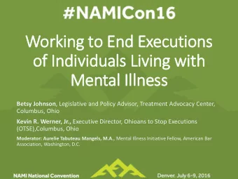 of In  Individuals Liv  iving wit  ith  Mental Ill  Illness Betsy Johnson , Legislative and Policy