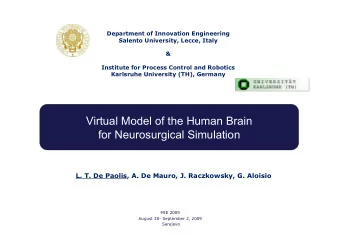 Virtual Model of the Human Brain  for Neurosurgical Simulation  L. T. De Paolis, A. De Mauro, J.