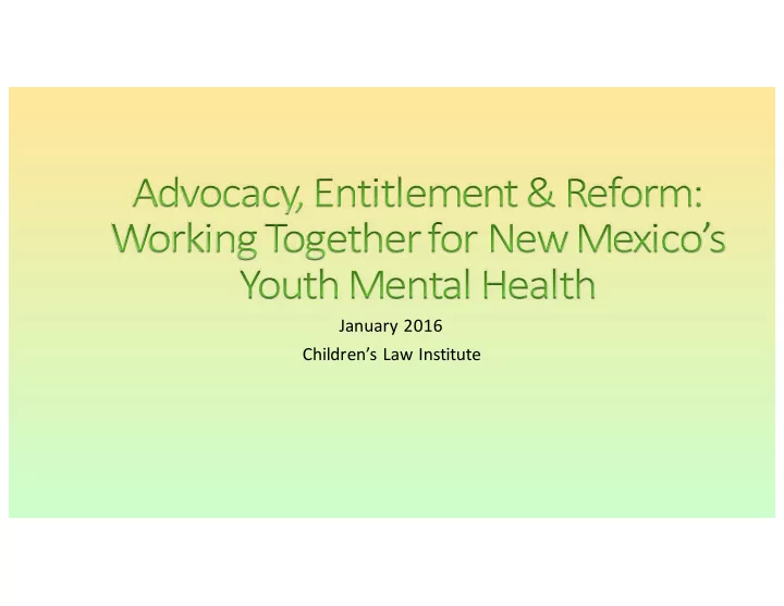 january 2016 children s law institute welcome