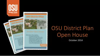 OSU District Plan  Open House  October 2014  We want to hear from you  David Dodson  University