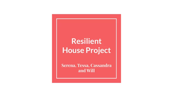 resilient house project
