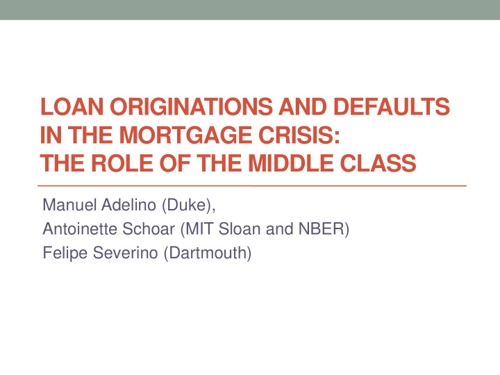 loan originations and defaults in the mortgage crisis the