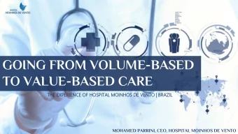 GOING FROM VOLUME-BASED  TO VALUE-BASED CARE  THE EXPERI  PERIENCE  CE OF HOSPITAL  SPITAL MOINHOS