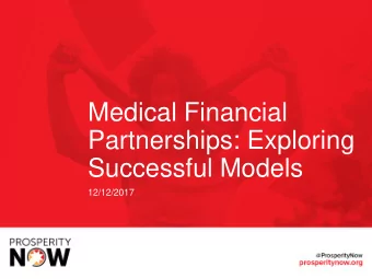 Medical Financial  Partnerships: Exploring  Successful Models  12/12/2017  Welcome  Carmen Shorter