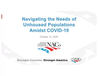 Navigating the Needs of  Unhoused Populations  Amidst COVID-19  Todays Agenda    Setting the