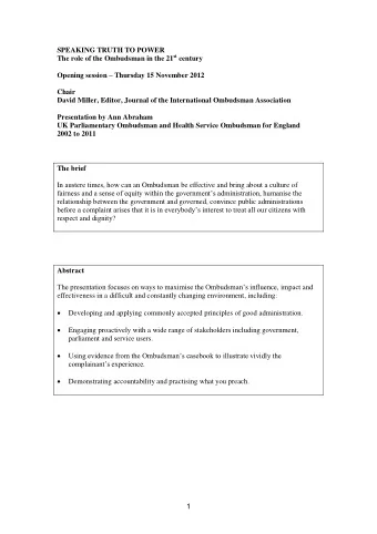 1  Speaking truth to power  The theme of our conference is speaking truth to power.  Let me start