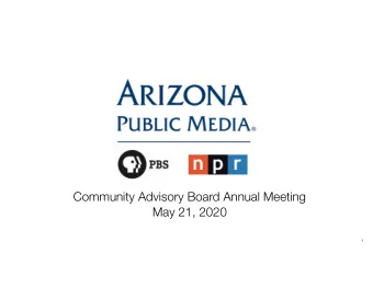 Community Advisory Board Annual Meeting  May 21, 2020  1  Meeting Logistics Zoom Call