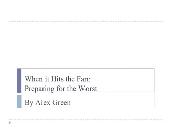 When it Hits the Fan:  Preparing for the Worst  By Alex Green  Overview  What is a Crisis