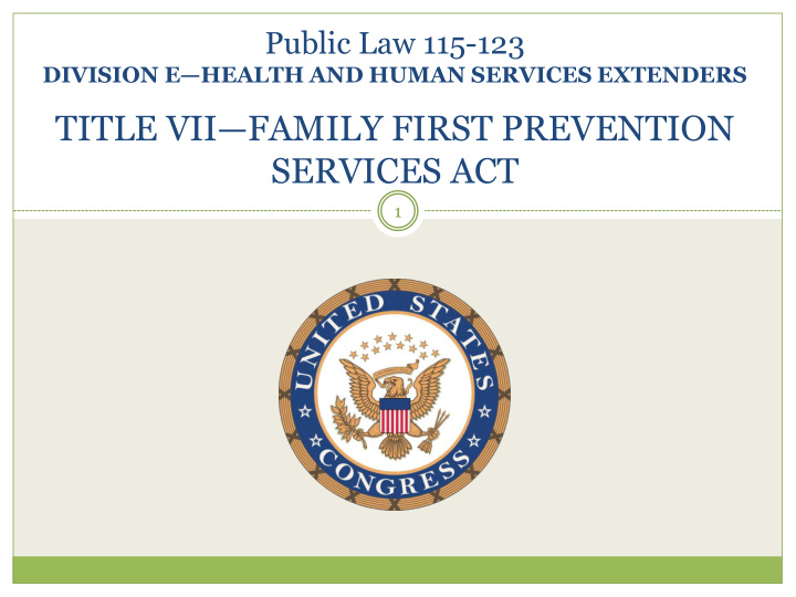 title vii family first prevention services act 1 opening