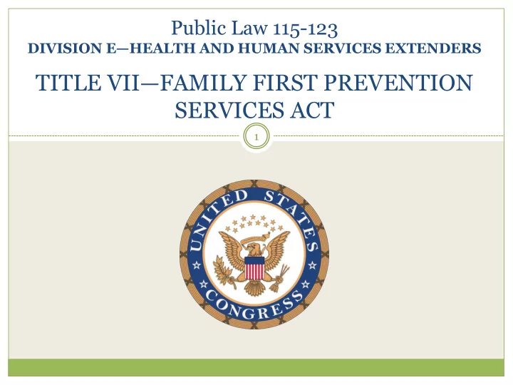 title vii family first prevention services act 1 opening