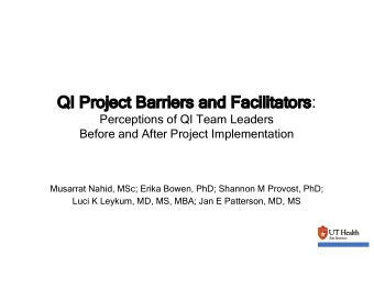 rs :  QI  QI Pro  roje  ject  ct Barrie  rriers  rs and Fa  Facilit  cilitators  Perceptions of QI