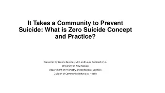 Suicide: What is Zero Suicide Concept  and Practice?  Presented by Jeanne Bereiter, M.D. and Laura