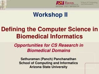 Workshop II  Defining the Computer Science in  Biomedical Informatics  Opportunities for CS