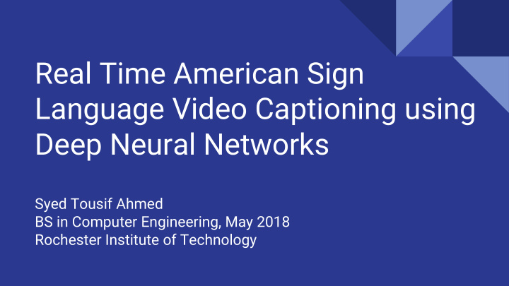 real time american sign language video captioning using