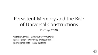 of Universal Constructions  Eurosys 2020 Andreia Correia  University of Neuchtel Pascal Felber