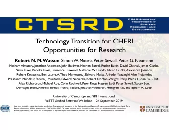 Technology Transition for CHERI  Opportunities for Research Robert N. M. Watson , Simon W. Moore,
