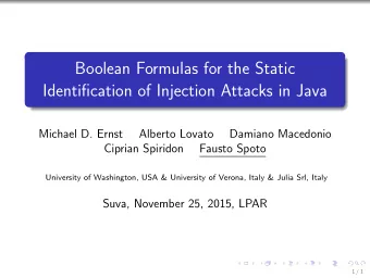 Boolean Formulas for the Static  Identification of Injection Attacks in Java  Michael D. Ernst