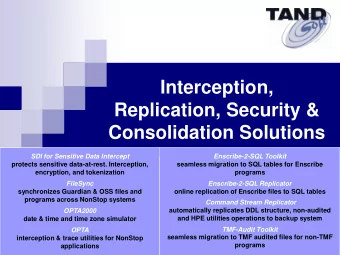 Replication, Security &amp;  Consolidation Solutions  SDI for Sensitive Data Intercept