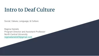 Intro to Deaf Culture  Social, Values, Language, &amp; Culture  Regina Daniels  Program Director