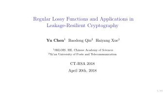 Regular Lossy Functions and Applications in  Leakage-Resilient Cryptography  CT-RSA 2018  April